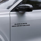 Slicka inte den är nyvaxad - Dekal