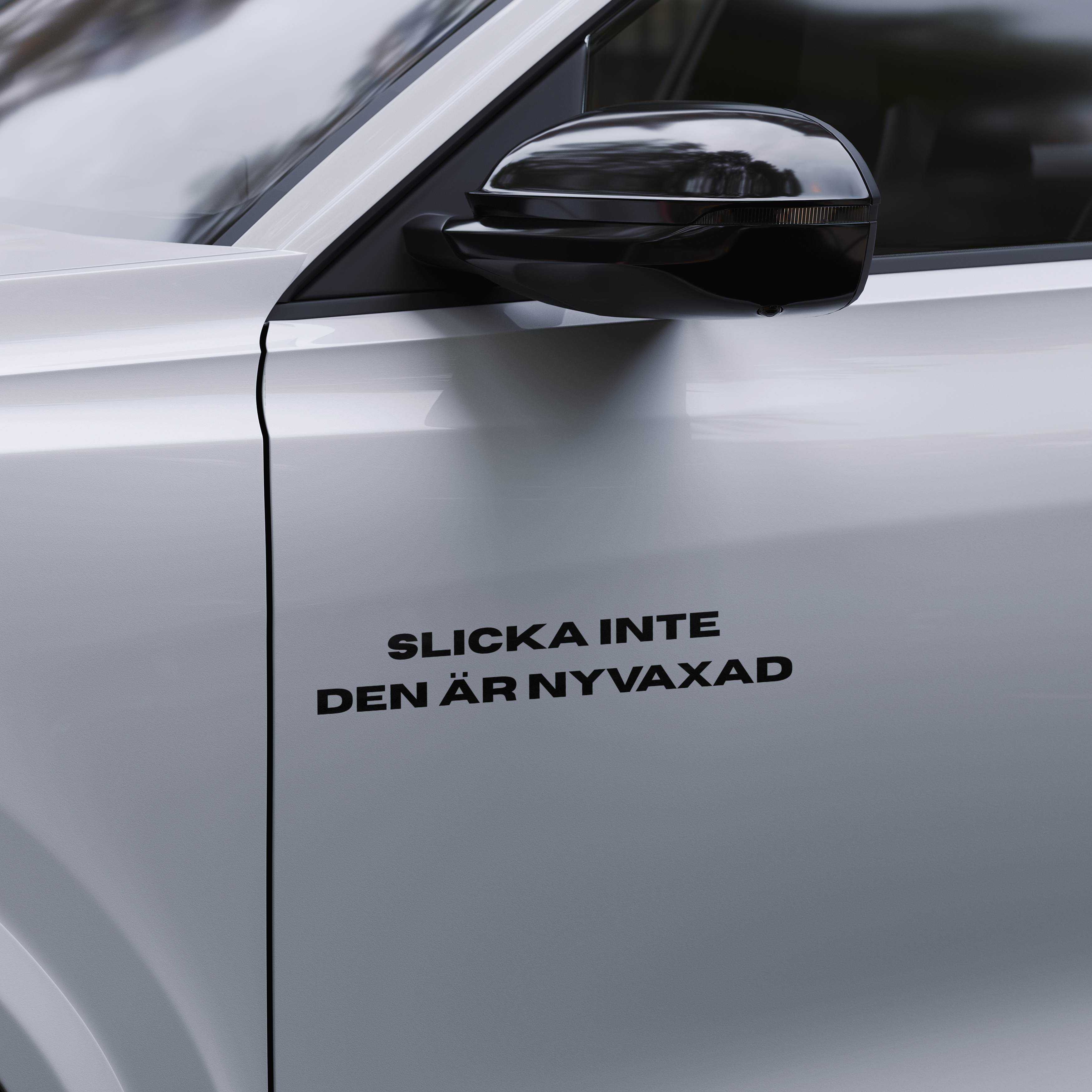 Slicka inte den är nyvaxad - Dekal