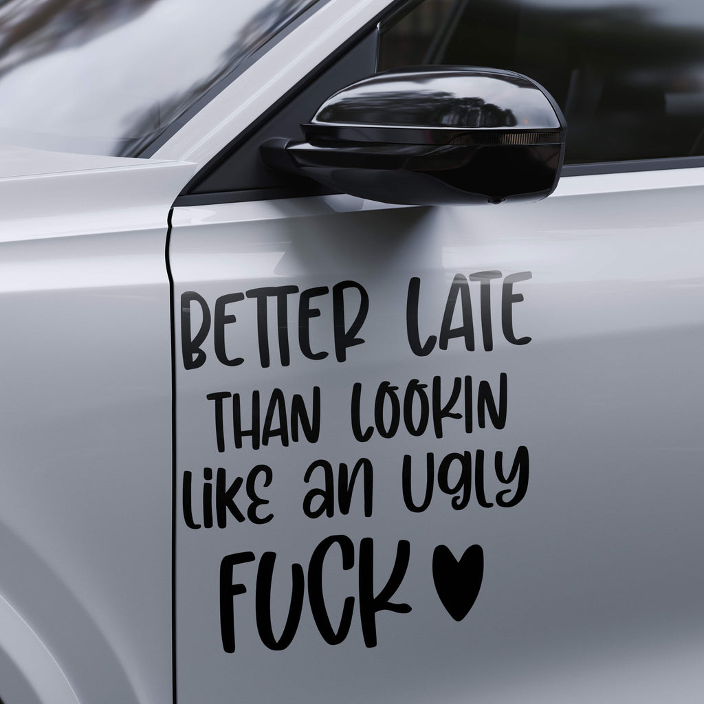 Better late than looking like an ugly fuck <3 - Dekal