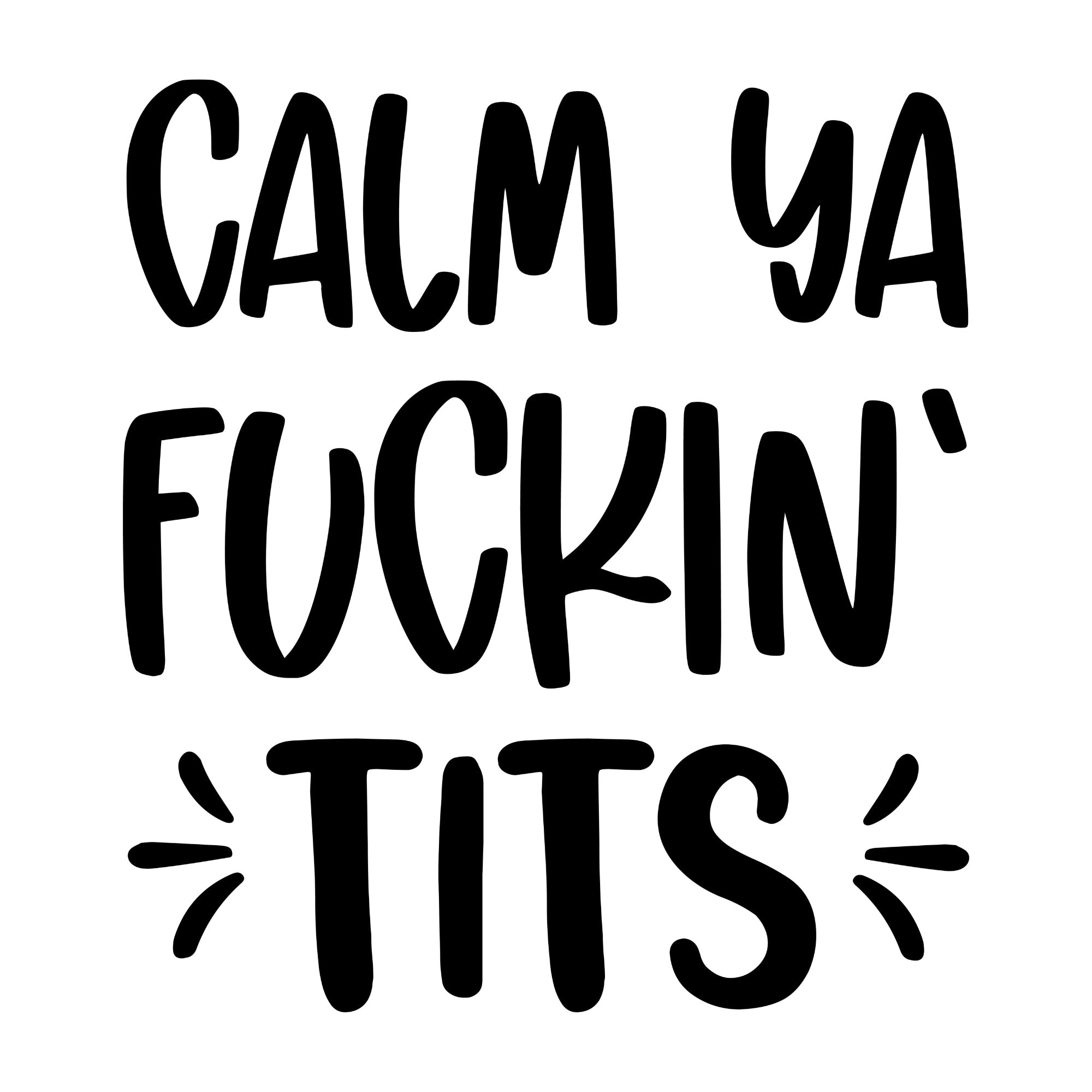 Calm ya fuckin' tits - Dekal