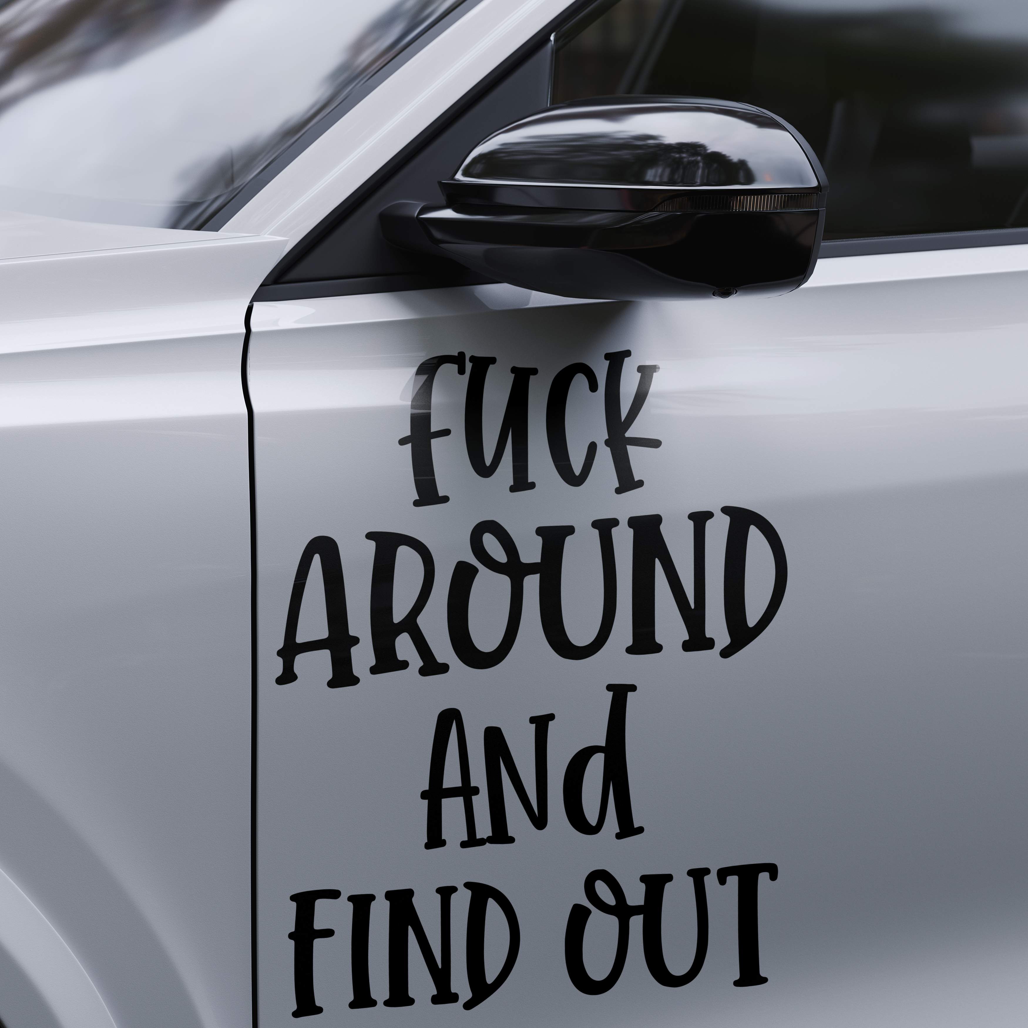 Fuck around and find out - Dekal