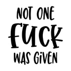 Not one fuck was given - Dekal