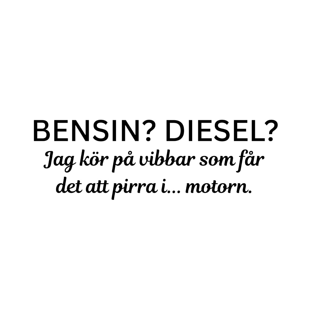 BENSIN? DIESEL? - Dekal