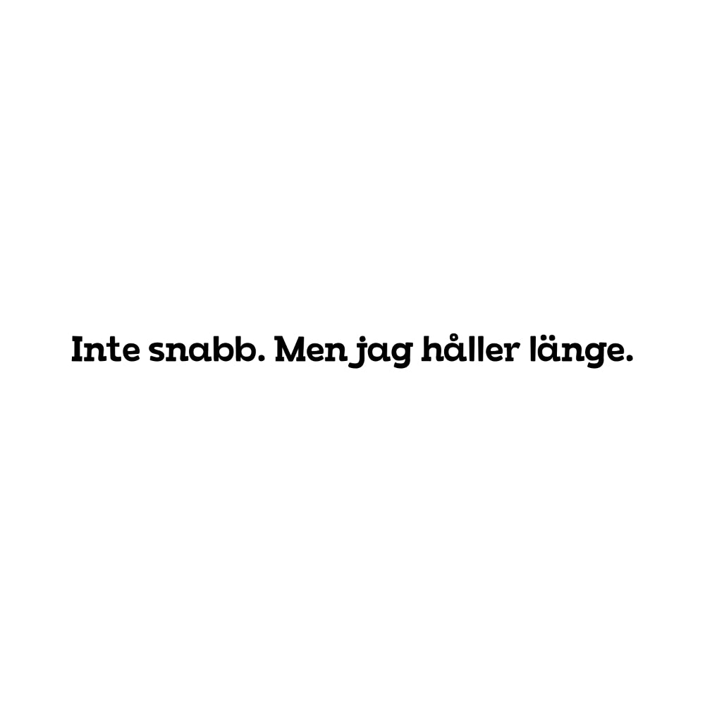 Inte snabb. Men jag håller länge. - Dekal